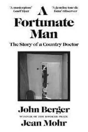 A Fortunate Man The Story of a Country Doctor