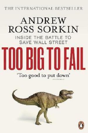 Too Big to Fail: Inside The Battle to Save Wall Street