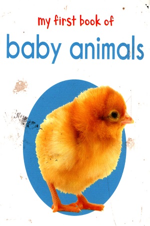 My First Book of Baby Animals