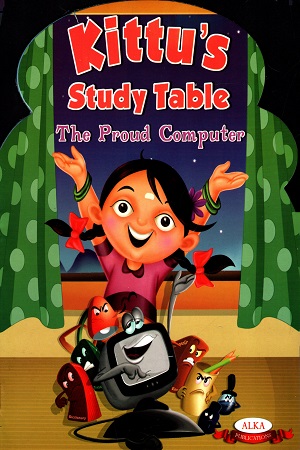 Kittu's Study Table - The Proud Computer