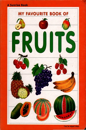 My Favourite Book of : Fruits