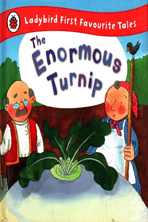 Ladybird First Favourite Tales the Enormous Turnip