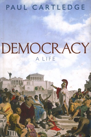 Democracy: A Life