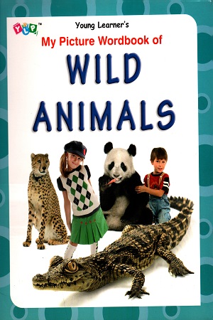 My Picture Wordbook Of Wild Animals