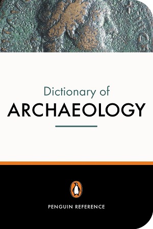 Dictionary of Archaeology