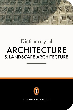 Dictionary of Architecture and Landscape Architecture