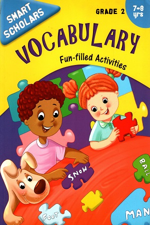 Grade 2 : Smart Scholars Grade 2 Vocabulary Fun-filled Activities