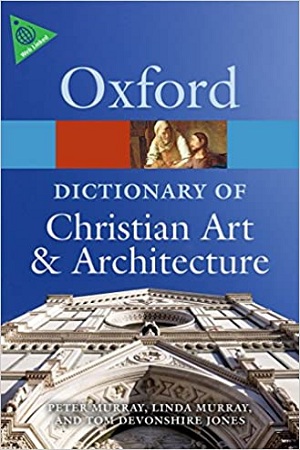 Dictionary of Christian Art and Architecture