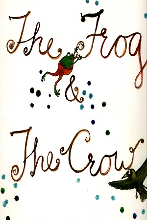 The Frog & The Crow