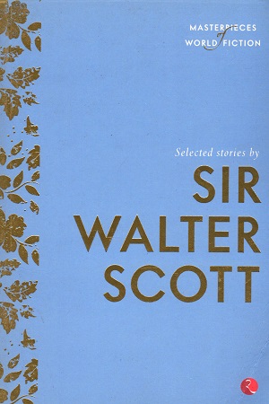 Selected Stories by Sir Walter Scott