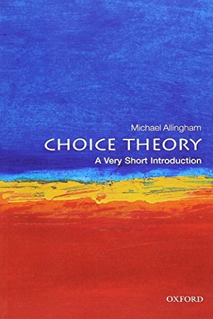 Choice Theory: A Very Short Introduction