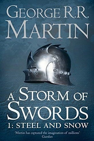 A Storm of Swords: Part 1 Steel and Snow