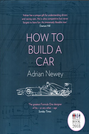 How to Build a Car: The Autobiography of the World’s Greatest Formula 1 Designer