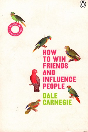 How to Win Friends and Influence People