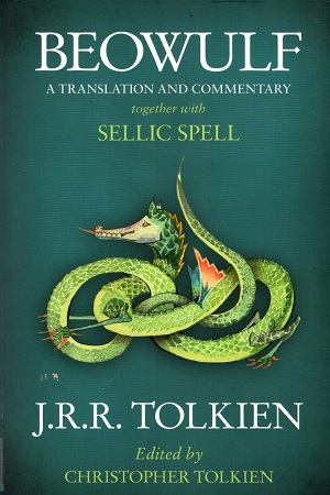 Beowulf : A Translation And Commentary Together With Sellic Spell