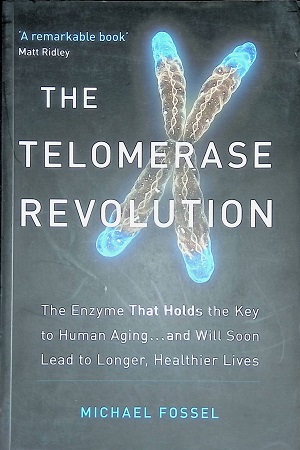 The Telomerase Revolution