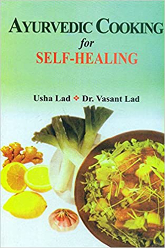 Ayurvedic Cooking for Self-Healing