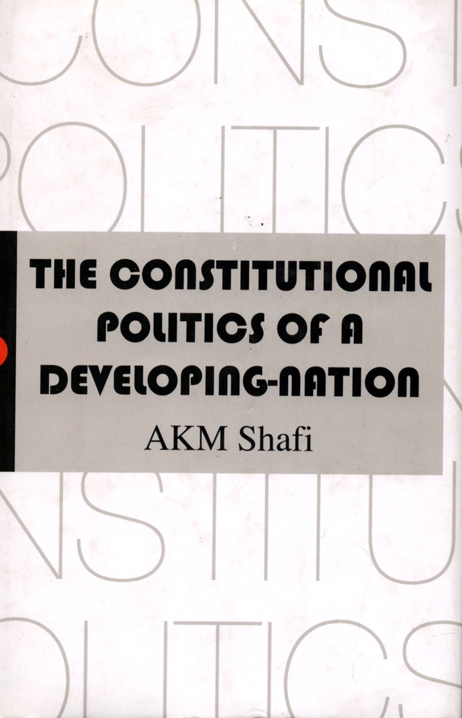 The Constitutional Politics Of A Developing Nation