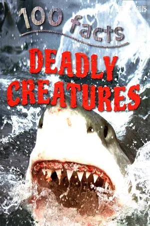100 Facts - Deadly Creatures