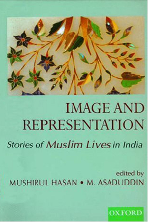 Image and Representation: Stories of Muslim Lives in India