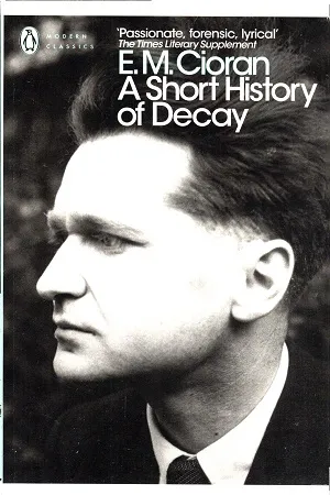 A Short History of Decay (Penguin Modern Classics)