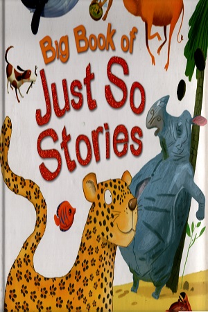 Big Book of Just So Stories