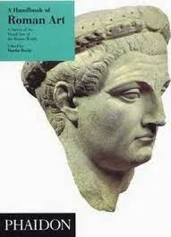 A Handbook of Roman Art : A Survey of the Visual Arts of the Roman World