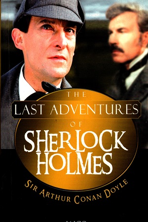 The Last Adventures of Sherlock Holmes