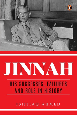 Jinnah: His Successes, Failures and Role in History