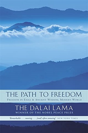 The Path To Freedom: Freedom in Exile and Ancient Wisdom, Modern World