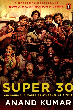 Super 30: Changing the World 30 Students at a Time