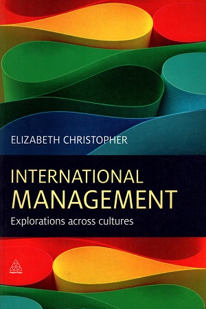 International Management: Explorations Across Cultures