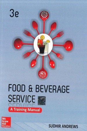 Food and Beverage Services: A Training Manual Edition : 3rd