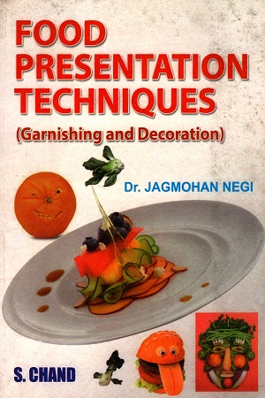 Food Presentation Technique (Garnishing and Decoration)