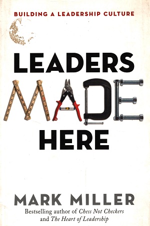 Leaders Made Here: Building a Leadership Culture