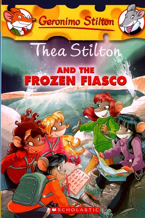 Thea Stilton and the Frozen Fiasco