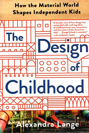 The Design of Childhood