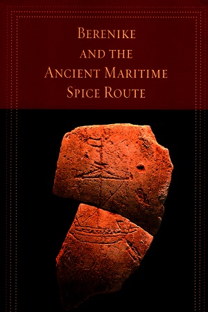 Berenike and the Ancient Maritime Spice Route