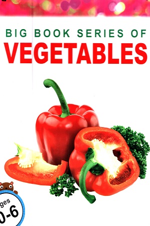 BIG BOOK SERIES OF VEGETABLES