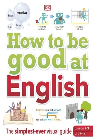 How to be Good at English : Ages 7-14