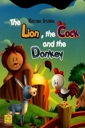 The Lion,The Cock And The Donkey