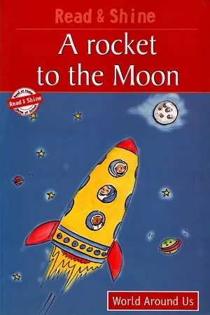 Read &amp; Shine : A Rocket to the Moon