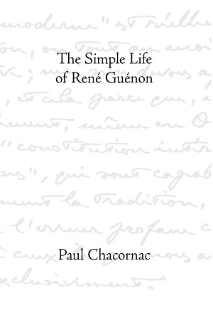 The Simple Life of Rene Guenon