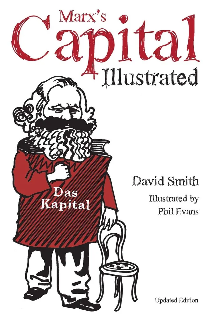 Marx's Capital Illustrated: An Illustrated Introduction