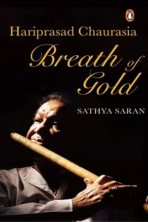 Breath of Gold: Hariprasad Chaurasia