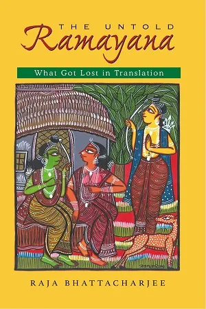 The Untold Ramayana: What got Lost in Translation