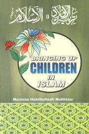 Bringing Up Children In Islam
