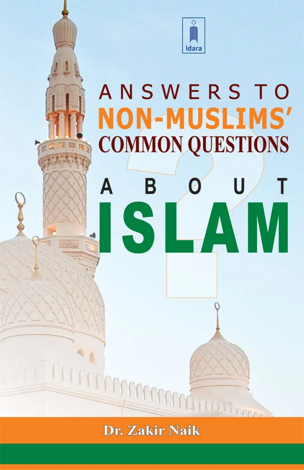 Answers To Non-Muslims' Common Questions About Islam