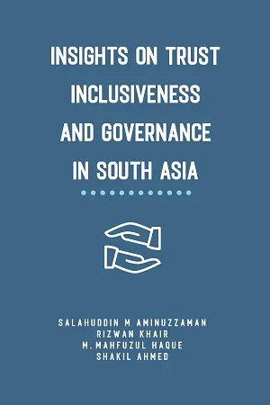 Insights on Trust, Inclusiveness and Governance in South Asia