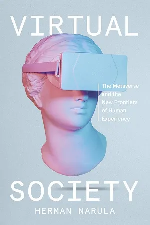 Virtual Society: The Metaverse and the New Frontiers of Human Experience